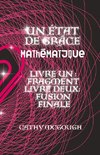 UN ÉTAT DE GRÂCE MATHÉMATIQUE LIVRES UN ET DEUX