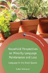 Household Perspectives on Minority Language Maintenance and Loss