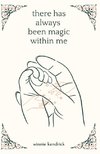 there has always been magic within me