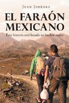 El Faraón Mexicano