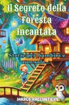 Il Segreto della Foresta Incantata