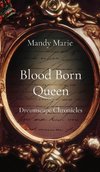 Blood Born Queen