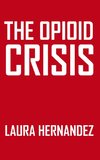 The Opioid Crisis