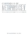 COMPENDIUM OF METAPHYSICS V