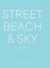 Street, Beach & Sky