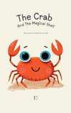 The Crab And The Magical Shell