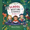 20 School Bedtime Stories For Kids Age 3-8