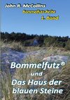 Bommelfutz und das Haus der blauen Steine