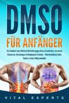 DMSO für Anfänger: Das Handbuch zum effektiven Heilmittel gegen diverse Krankheiten, chronische Schmerzen, Entzündungen & Bindegewebe-Schäden - Dimethylsulfoxid Salbe, Tropfen, Creme richtig anwenden