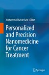 Personalized and Precision Nanomedicine for Cancer Treatment