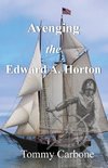 Avenging the Edward A. Horton