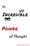 The Incredible Power of Thought