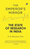 THE EMPEROR'S MIRROR THE STATE OF RESEARCH IN INDIA