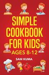 Simple Cookbook for Kids Ages 8-12