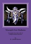 Triumph Over Madness