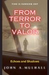 From Terror to Valor