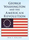 George Washington and the American Revolution