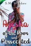 Ayesha of the Poor and Persecuted