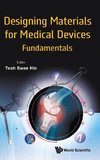 DESIGNING MATERIALS FOR MEDICAL DEVICES