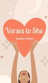 Verses to She