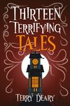 Thirteen Terrifying Tales