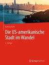 Die US-amerikanische Stadt im Wandel