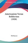 Americanism Versus Bolshevism (1920)