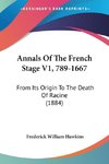 Annals Of The French Stage V1, 789-1667