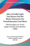 Alice, Grossherzogin Von Hessen Und Bei Rhein, Prinzessin Von Grossbritannien Und Irland