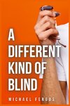 A Different Kind of Blind