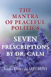 The Mantra Of Peaceful Politics-Seven Prescriptions By Dr. Calm