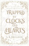 Trapped by Clocks and Hearts