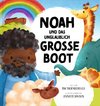 Noah und das unglaublich große Boot