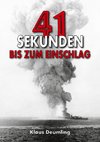 41 Sekunden bis zum Einschlag