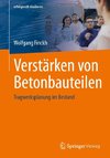 Verstärken von Betonbauteilen