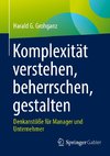 Komplexität verstehen, beherrschen, gestalten