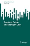 Practical Guide to Schengen Law