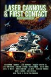 Laser Cannons & First Contact (a Sci-Fi Anthology)