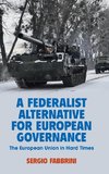 A Federalist Alternative for European Governance