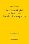 Das Organmitglied im Steuer- und Sozialversicherungsrecht