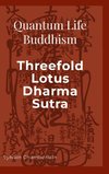 Quantum Life Buddhism Threefold Lotus Dharma Sutra