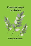 L'enfant chargé de chaînes