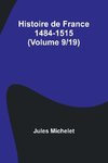 Histoire de France 1484-1515 (Volume 9/19)