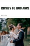 Riches to Romance