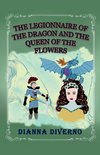 The Legionnaire Of The Dragon And Queen Of The Flowers