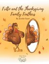 Fritto and the Thanksgiving Family Feathers