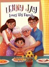 Lenny Jay Loves His Family