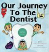 Our Journey to the Dentist [French/English Edition]