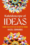 Kaleidoscope of Ideas