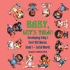 Baby, Let's Talk! Developing Baby's First 100 Words